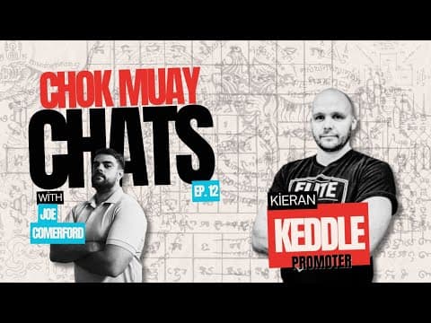 🥊Chok Muay Chats🥊(Episode 12) With special guest Kieran Keddle. Muay Thai Podcast