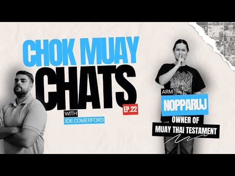 🥊Chok Muay Chats🥊 (Episode 22) With special guest Arm Nopparuj @muaythaitestament . Muay Thai Pod