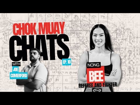 🥊Chok Muay Chats🥊(Episode 10) With special guest Nong Bee. Muay Thai Podcast