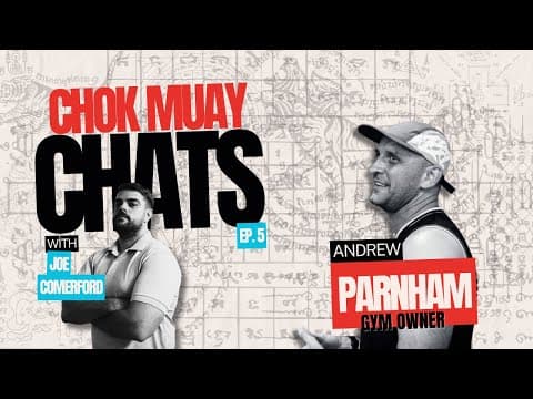 CHOK MUAY CHATS {EP 5} Andrew Parnham, Muay Thai Trainer, promoter and gym owner. Muay Thai Podcast