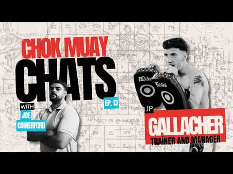 🥊Chok Muay Chats🥊(Episode 13) With special guest JP Gallacher . Muay Thai Podcast