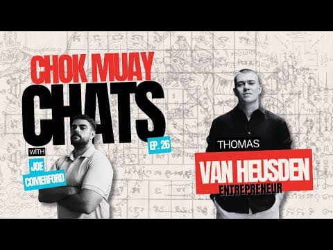 Building Business with Muay Thai Discipline: Thomas Van Heusden’s Journey | Chok Muay Chats Ep. 26