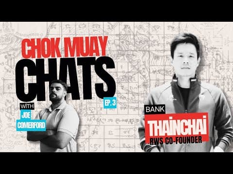 CHOK MUAY CHATS {EP 3} Bank Thainchai Pisitwuttinan, Co-Founder of RWS. Muay Thai Podcast.
