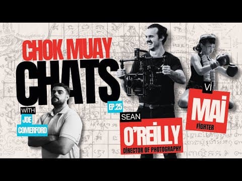 The Muay Thai Life!!🥊Chok Muay Chats🥊 (Episode 25) With special guests Sean O'Reilly and Vi Mai.