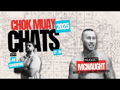 Chok Muay Chats Ep. 30 – Nugget McNaught on the Evolution of Australian Muay Thai I Strong Language!