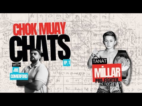 Chok Muay Chats Episode 1: Tanat Millar